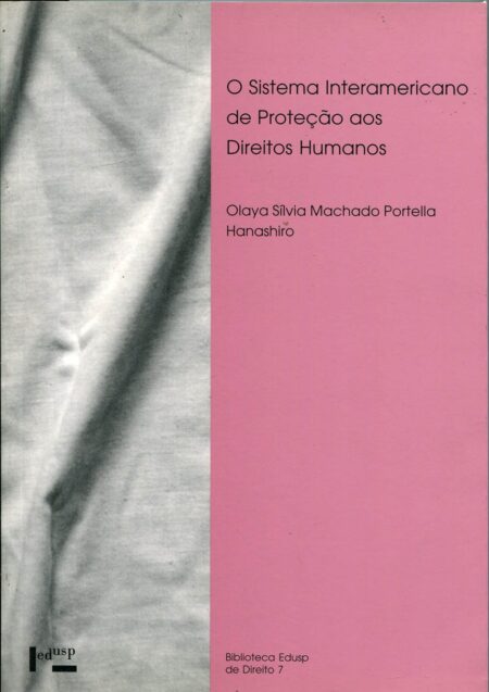 O Sistema Interamericano de Proteção aos Direitos Humanos
