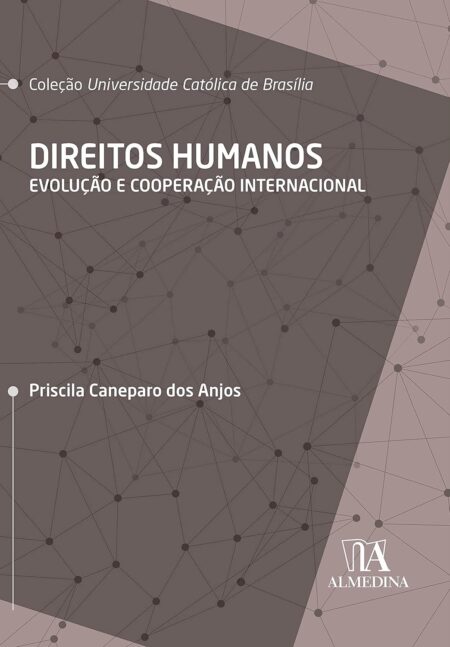 Direitos Humanos: Evolução e Cooperação Internacional
